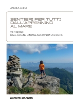 &quot;Sentieri per tutti dall&#039;Appennino al mare&quot;