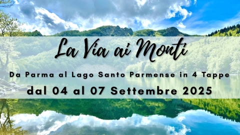09 Luglio 2025 - PRESENTAZIONE "La Via ai Monti"...da Parma al Lago Santo Parmense